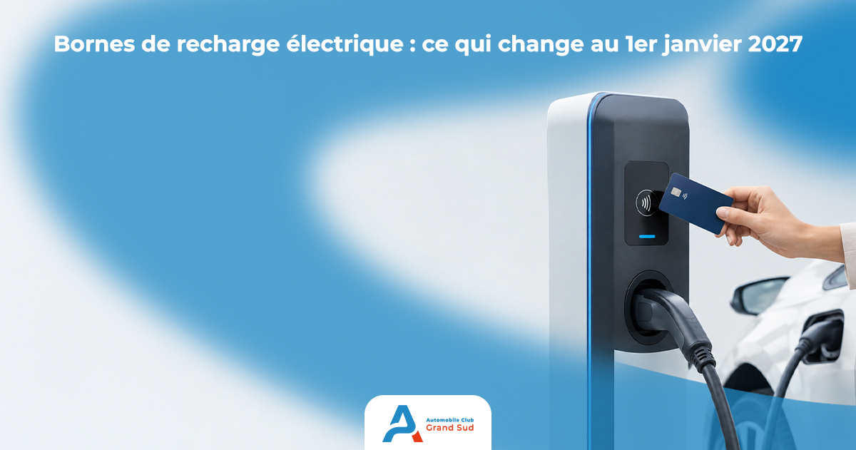 Bornes de recharge électrique ce qui change au 1er janvier 2027